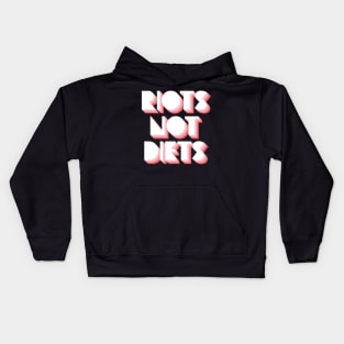 Riots Not Diets Kids Hoodie